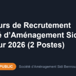 Offre d'emploi Concours de Recrutement Société d’Aménagement Sidi Bennour 2026 (2 Postes)