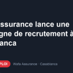 Offre d'emploi Wafa Assurance lance une campagne de recrutement à Casablanca